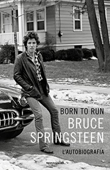 Born to Run (Versione Italiana): L'autobiografia